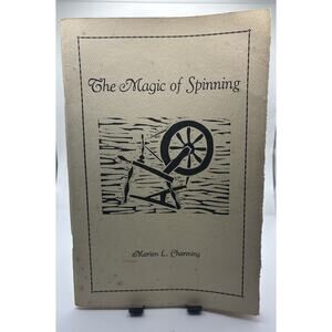 The Magic Of Spinning by Marion L. Channing Softcover Vintage